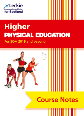 Course Notes for Sqa Exams - Higher Physical Education Course Notes (Second Edition): Course Notes for Sqa Exams - McLean, Linda, and Duncan, Caroline, and Leckie