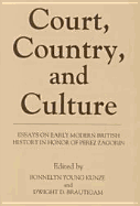 Court, Country and Culture: Essays on Early Modern British History in Honor of Perez Zagorin