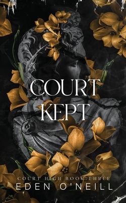Court Kept: Alternative Cover Edition - O'Neill, Eden