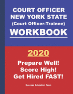 Court Officer New York State (Court Officer-Trainee) Workbook