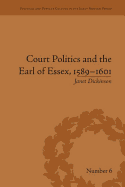 Court Politics and the Earl of Essex, 1589-1601