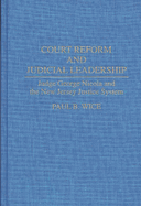 Court Reform and Judicial Leadership: Judge George Nicola and the New Jersey Justice System