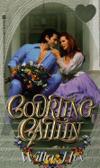 Courting Caitlin - Hix, Willa