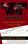 Courting Votes in Alabama: When Lawyers Take Over a State's Politics