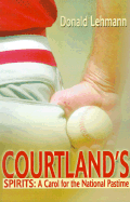 Courtland's Spirits: A Carol for the National Pastime