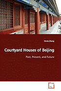 Courtyard Houses of Beijing