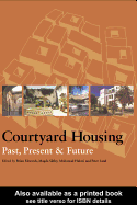 Courtyard Housing: Past, Present, and Future