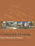 Courtyard Housing: Past, Present and Future