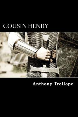 Cousin Henry - Trollope, Anthony