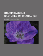 Cousin Mabel's Sketches of Character
