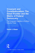 Covenant and Constitutionalism: The Covenant Tradition in Politics