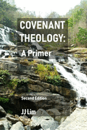 Covenant Theology: A Primer: 2nd Edition