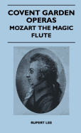 Covent Garden Operas - Mozart The Magic Flute
