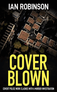 Cover Blown: Covert police work clashes with a murder investigation