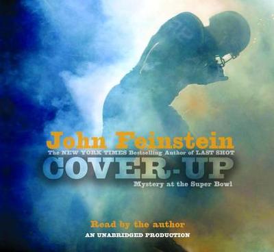 Cover-Up: Mystery at the Super Bowl - Feinstein, John (Read by)