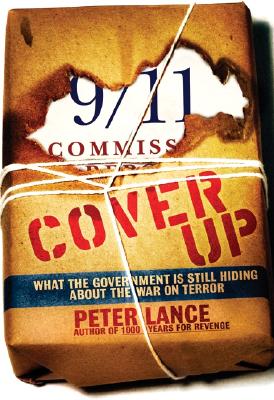 Cover Up: What the Government Is Still Hiding about the War on Terror - Lance, Peter
