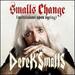 Smalls Change (Meditations Upon Ageing) [2-Lp]