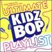 Kidz Bop Ultimate Playlist