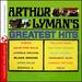 Arthur Lyman's Greatest Hits (Digitally Remastered)