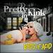 Pretty in Kink (Limited Edition Vinyl)