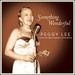 Something Wonderful: Peggy Lee Sings the Great American Songbook