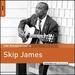 The Rough Guide to Skip James [Vinyl]