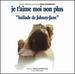 Je T'Aime Moi Non Plus: "Ballade De Johnny-Jane" [Vinyl]