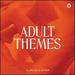 Adult Themes [Vinyl]