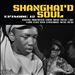 Shanghai'D Soul Episode 12