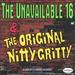 The Unavailable 16 & the Original Nitty Gritty