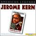 American Legend: Jerome Kern