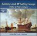 Sailing & Whaling Songs of 19th Century / Various