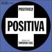 Egil Music Presents: Positively Positiva