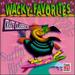 Wacky Favorites: Crazy Classics / Favorites