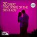 20 Great Love Songs of the 50'S & 60'S, Vol. 2
