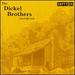 Dickel Brothers, Vol. 1