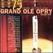 Grand Ole Opry 75th Anniversary
