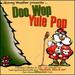 Doo Wop Yule Pop