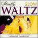 Strictly Slow Waltz