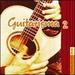Guitarisma 2: the Charisma, Mystique and Pure Expression of the Guitar