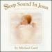 Sleep Sound in Jesus: 28 Gentle Lullabies for Baby