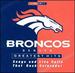 Denver Broncos: Greatest Hits, Vol. 1: Songs and Live Calls That Rock Colorado