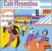 Argentina-Cafe Argentina: Gauchos, Tangos, Mate & Bolas