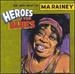 Heroes of the Blues-the Very Best of Ma Rainy