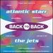 Back to Back-Atlantic Starr & the Jets