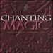 Chanting Magic