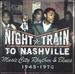 Night Train to Nashville: Music City Rhythm & Blues 1945-1970)