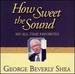 How Sweet the Sound: My All-Time Favorites [Us Import]