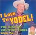I Love to Yodel! -the Best of Country Yodel Volume Two [Original Recordings Remastered]