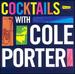 Cocktails With Cole Porter